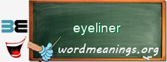 WordMeaning blackboard for eyeliner